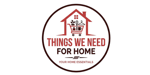 Things We Need For Home